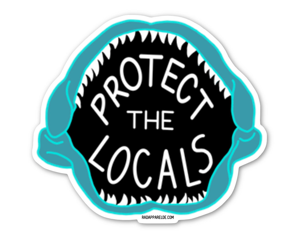 "Protect The Locals" Sticker